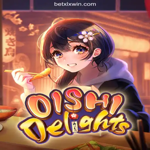 OishiDelights: Discover the Thrills of Slots on XLXWIN.com Platform - Online Slots Brasil #1
